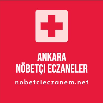 Ankara'da gece açık nöbetçi eczaneler acil ilaç